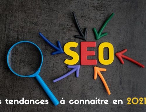 SEO : les tendances à connaitre en 2021